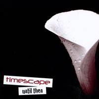 Timescape : Until Then